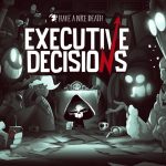Have a Nice Death – Executive Decisions Update Trailer