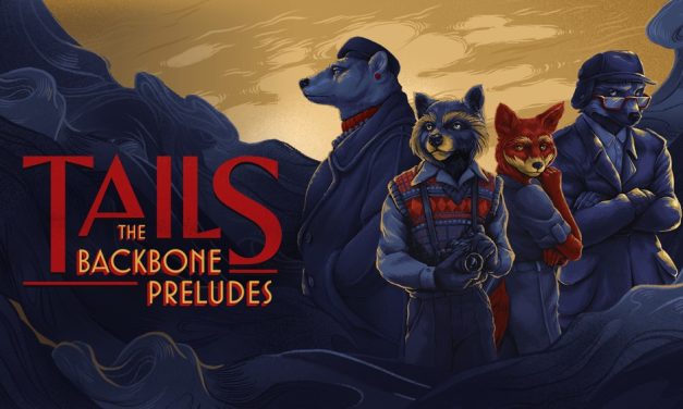 Tails: The Backbone Preludes Review