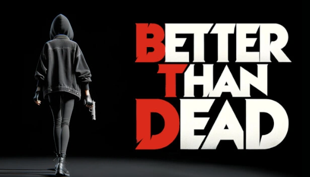 betterthandead