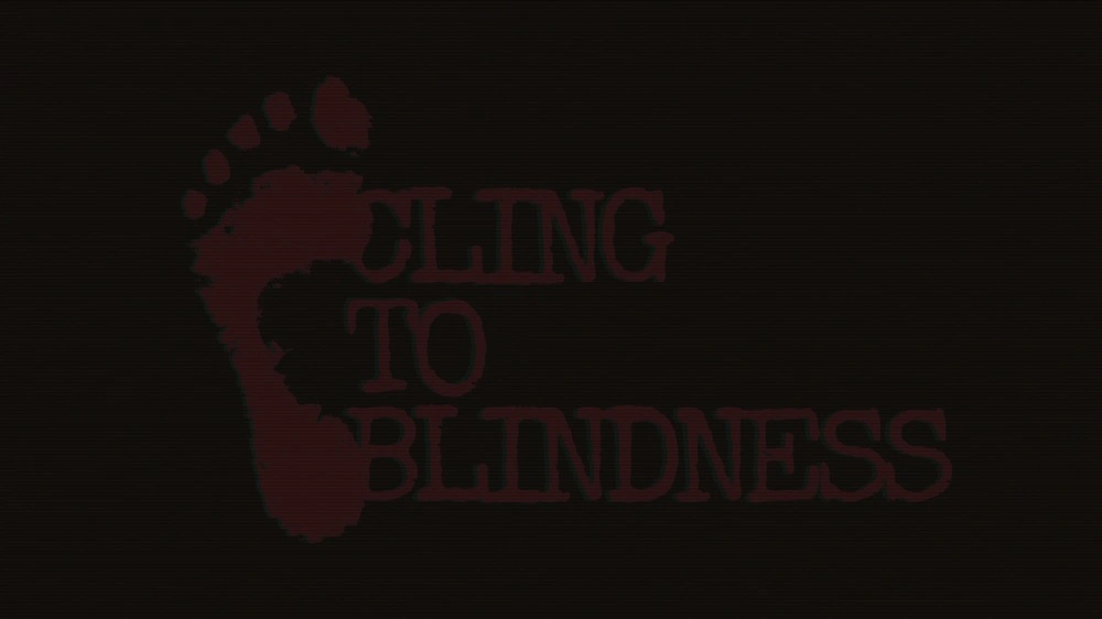 clingtoblindness
